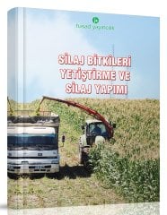 Silaj Bitkileri Yetiştirme ve Silaj Yapımı Kitabı
