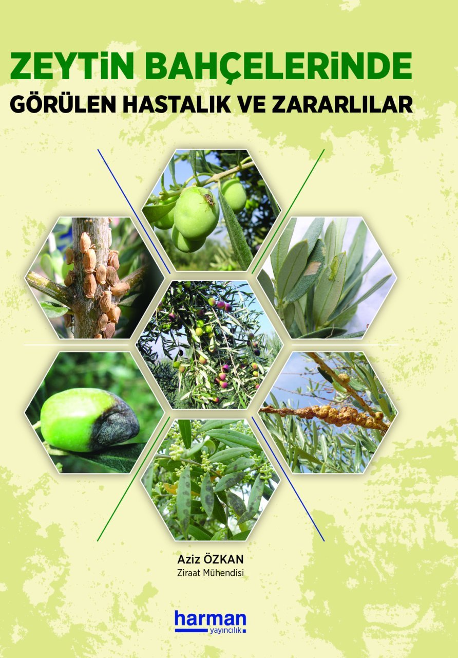 Zeytin Bahçelerinde Görülen Hastalık Ve Zararlılar Kitabı